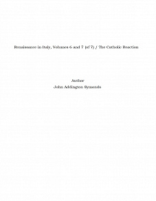 Omslagsbild för Renaissance in Italy, Volumes 6 and 7 (of 7) / The Catholic Reaction