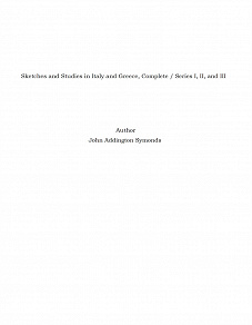 Omslagsbild för Sketches and Studies in Italy and Greece, Complete / Series I, II, and III