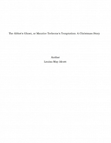 Omslagsbild för The Abbot's Ghost, or Maurice Treherne's Temptation: A Christmas Story