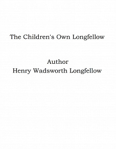 Omslagsbild för The Children's Own Longfellow