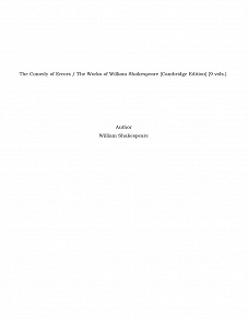 Omslagsbild för The Comedy of Errors / The Works of William Shakespeare [Cambridge Edition] [9 vols.]