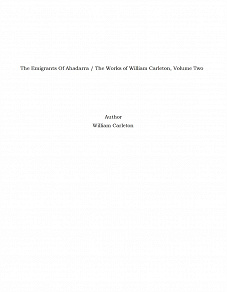Omslagsbild för The Emigrants Of Ahadarra / The Works of William Carleton, Volume Two