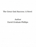 Omslagsbild för The Great God Success: A Novel
