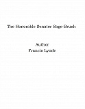 Omslagsbild för The Honorable Senator Sage-Brush