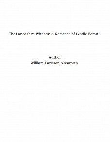 Omslagsbild för The Lancashire Witches: A Romance of Pendle Forest