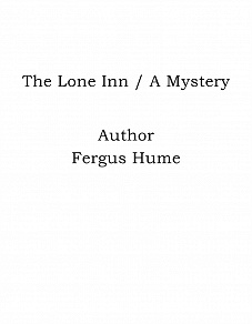 Omslagsbild för The Lone Inn / A Mystery