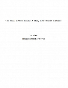 Omslagsbild för The Pearl of Orr's Island: A Story of the Coast of Maine