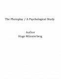 Omslagsbild för The Photoplay / A Psychological Study