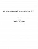 Omslagsbild för The Posthumous Works of Thomas De Quincey, Vol. 2