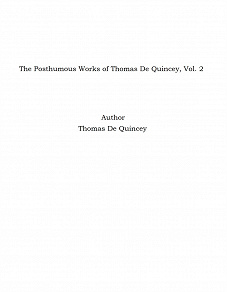 Omslagsbild för The Posthumous Works of Thomas De Quincey, Vol. 2