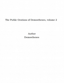 Omslagsbild för The Public Orations of Demosthenes, volume 2