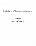 Omslagsbild för The Religion of Babylonia and Assyria