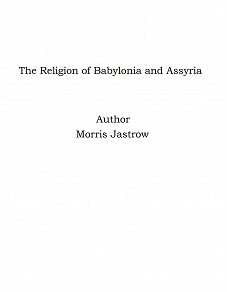 Omslagsbild för The Religion of Babylonia and Assyria