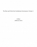 Omslagsbild för The Rise and Fall of the Confederate Government, Volume 1