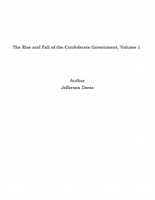 Omslagsbild för The Rise and Fall of the Confederate Government, Volume 1