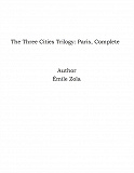 Omslagsbild för The Three Cities Trilogy: Paris, Complete