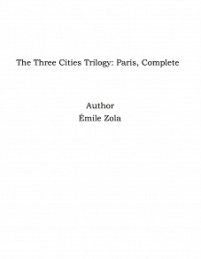 Omslagsbild för The Three Cities Trilogy: Paris, Complete