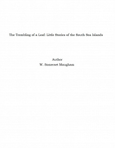 Omslagsbild för The Trembling of a Leaf: Little Stories of the South Sea Islands