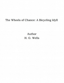 Omslagsbild för The Wheels of Chance: A Bicycling Idyll