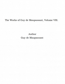 Omslagsbild för The Works of Guy de Maupassant, Volume VIII.