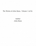 Omslagsbild för The Works of John Knox,  Volume 1 (of 6)