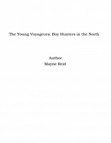 Omslagsbild för The Young Voyageurs: Boy Hunters in the North