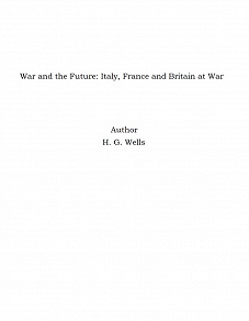 Omslagsbild för War and the Future: Italy, France and Britain at War