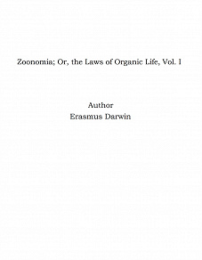 Omslagsbild för Zoonomia; Or, the Laws of Organic Life, Vol. I