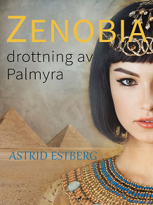 Omslagsbild för Zenobia, drottning av Palmyra