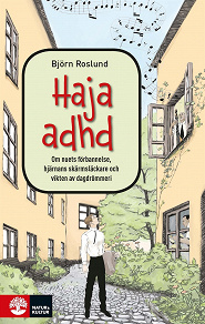 Omslagsbild för Haja ADHD: om nuets förbannelse, hjärnans skärmsläckare och vikten av dagdrömmeri