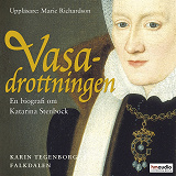 Omslagsbild för Vasadrottningen. En biografi över Katarina Stenbock