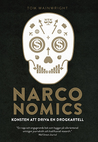 Omslagsbild för Narconomics: konsten att driva en drogkartell