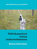 Omslagsbild för Villivihannekset koiran raakaruokinnassa