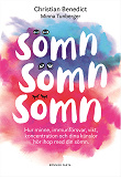 Omslagsbild för Sömn, sömn, sömn : hur minne, immunförsvar, vikt, koncentration och dina känslor hör ihop med din sömn