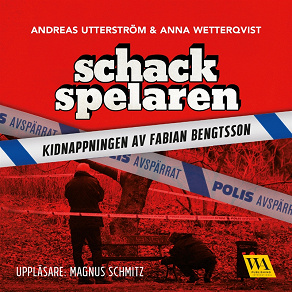 Omslagsbild för Schackspelaren : historien om kidnappningen av Fabian Bengtsson