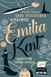 Omslagsbild för Emilia Kent - Runotytön tarina jatkuu