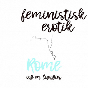 Omslagsbild för Rome - Feministisk erotik