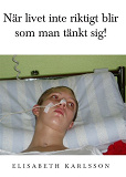 Omslagsbild för När livet inte riktigt blir som man tänkt sig