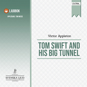 Omslagsbild för Tom Swift and His Big Tunnel