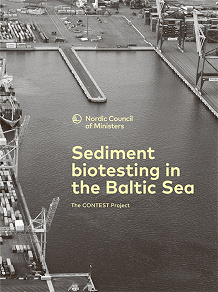Omslagsbild för Sediment biotesting in the Baltic Sea: The CONTEST Project