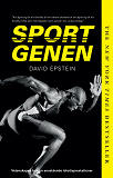 Cover for Sportgenen : vetenskapen bakom enastående idrottsprestationer
