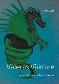 Omslagsbild för Valeras väktare: Legenden om de fyra drakarna