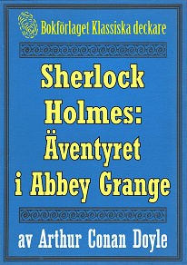 Omslagsbild för Sherlock Holmes: Äventyret i Abbey Grange – Återutgivning av text från 1930