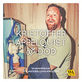 Omslagsbild för Kristoffer Appelquist är död