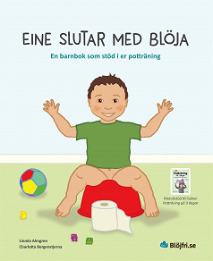Omslagsbild för Eine slutar med blöja : en barnbok som stöd i er potträning