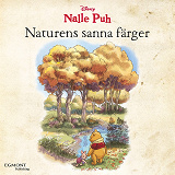 Omslagsbild för Nalle Puh - Naturens sanna färger