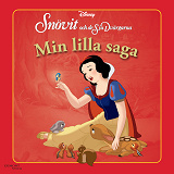 Cover for Min lilla saga - Snövit och de sju dvärgarna