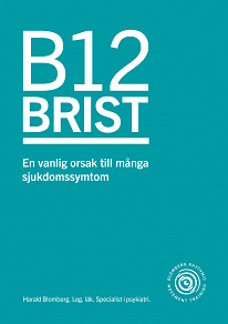 Cover for B12 brist - en vanlig orsak till många sjukdomssymtom