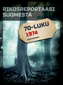 Omslagsbild för Rikosreportaasi Suomesta 1974