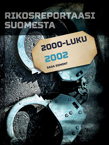 Omslagsbild för Rikosreportaasi Suomesta 2002